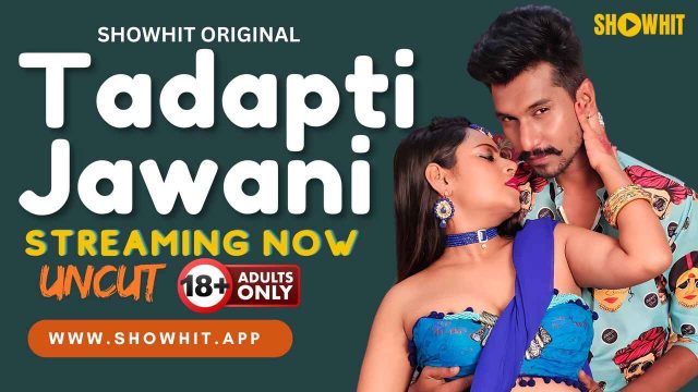 Tadapti Jawani 2024: Adegan Panas Tak Terpotong, Film Asli Hindi Yang Menggoda